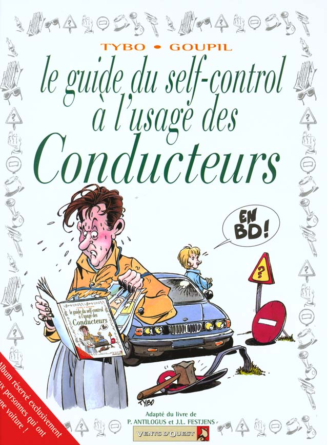 LES GUIDES EN BD - TOME 03 - SELF-CONTROLE A L'USAGE DES CONDUCTEURS