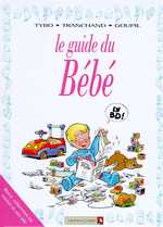 LES GUIDES EN BD - TOME 19 - LE BEBE