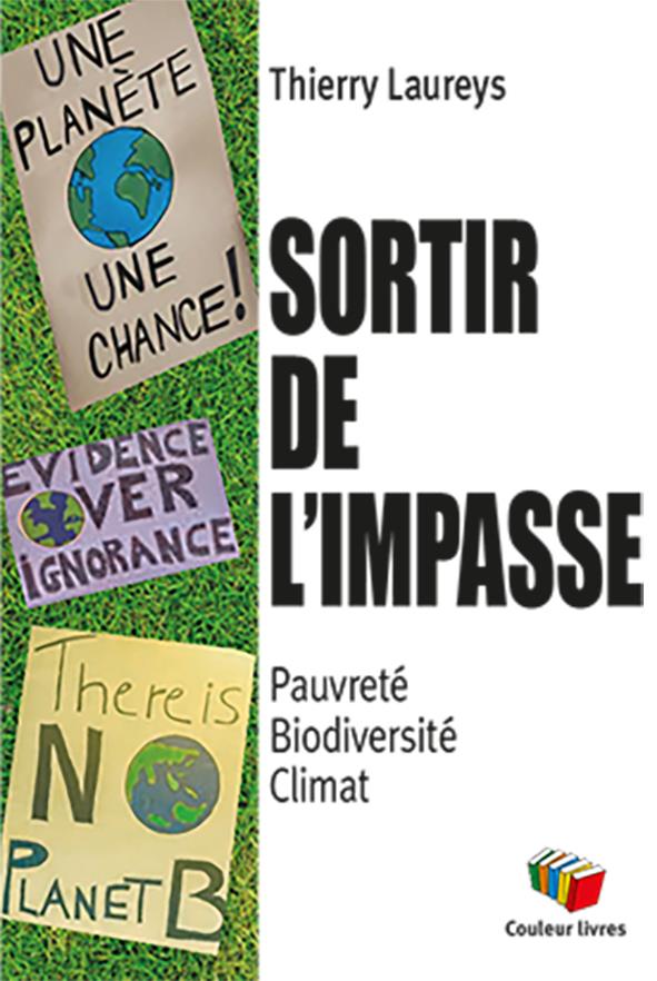 SORTIR DE L'IMPASSE OU SUBIR L EFFONDREMENT : PAUVRETE, BIODIVERSITE, CLIMAT