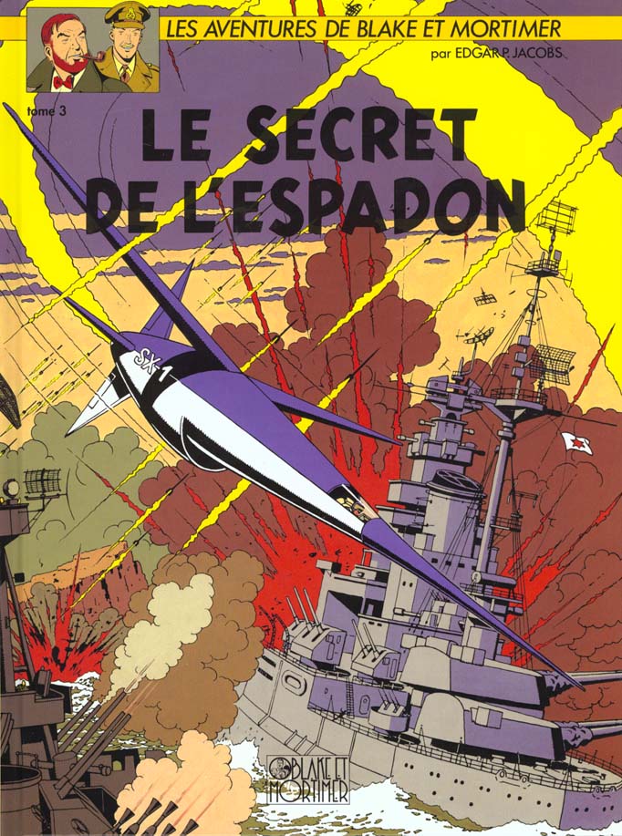 BLAKE & MORTIMER - TOME 3 - LE SECRET DE L'ESPADON - TOME 3