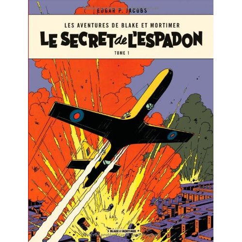 BLAKE & MORTIMER - TOME 1 - LE SECRET DE L'ESPADON - TOME 1