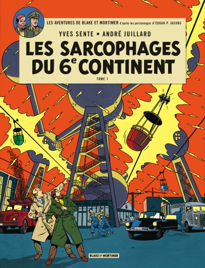 BLAKE & MORTIMER - TOME 16 - LES SARCOPHAGES DU 6E CONTINENT - TOME 1