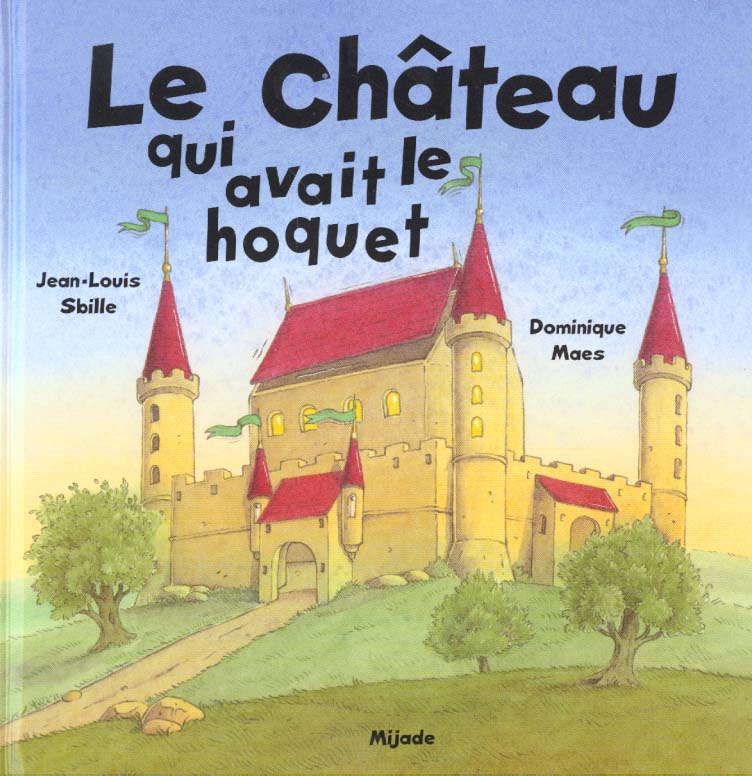 CHATEAU QUI AVAIT LE HOQUET