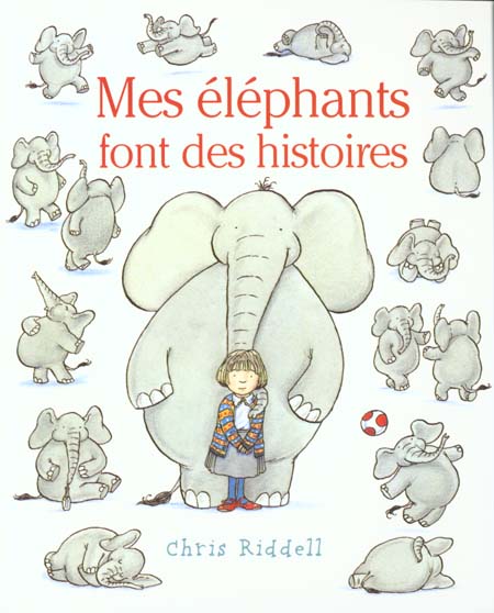 MES ELEPHANTS FONT DES HISTOIRES