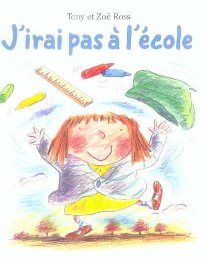 J'IRAI PAS A L'ECOLE (PETITS MIJADE)