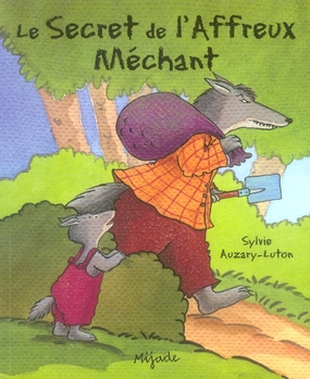 LE SECRET DE L'AFFREUX MECHANT