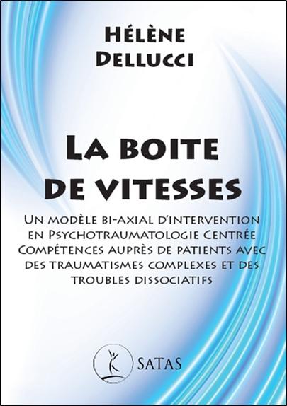 LA BOITE DE VITESSES - UN MODELE BI-AXIAL D'INTERVENTION EN PSYCHOTRAUMATOLOGIE CENTREE COMPETENCES