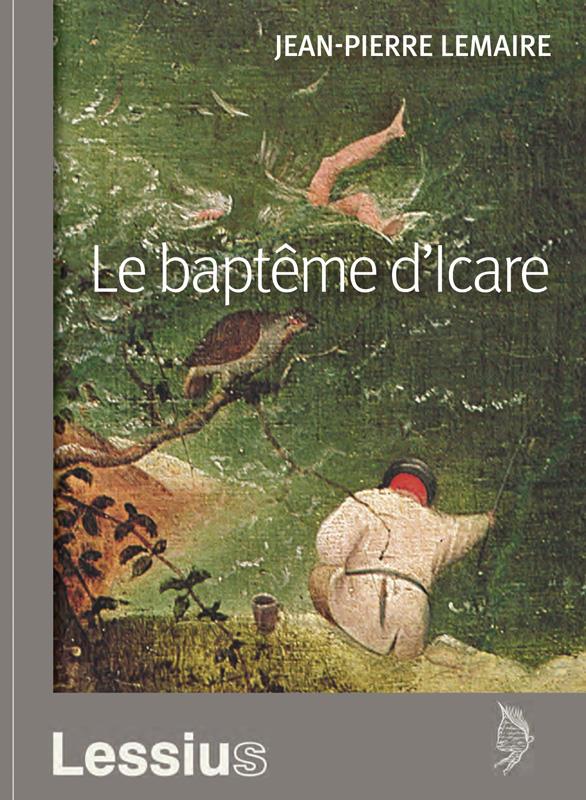 LE BAPTEME D'ICARE - RELECTURES