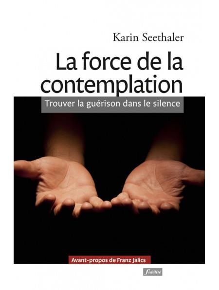 LA FORCE DE LA CONTEMPLATION