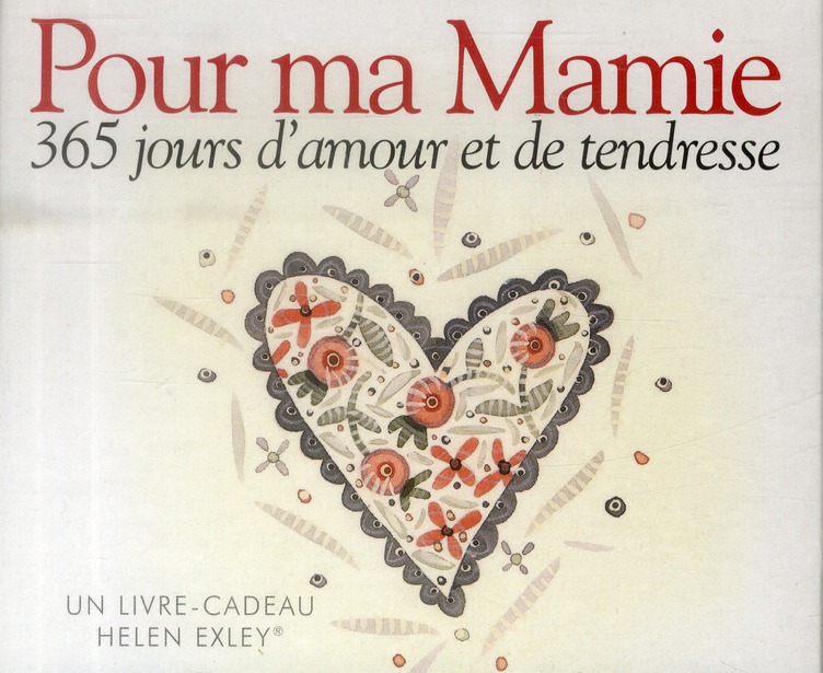 365 JOURS DE TENDRESSE ET D'AFFECTION - POUR MA MAMIE