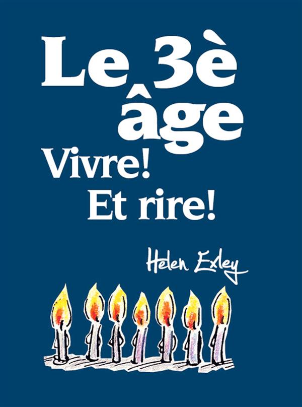 3EME AGE (LE) - VIVRE ! ET RIRE