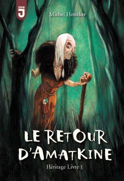 LA SORCIERE DE MIDI 1 LE RETOUR D'AMATKINE