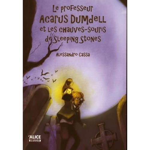 LE PROFESSEUR ACARUS DUMDELL ET LES CHAUVES-SOURIS DE SLEEPING STONES