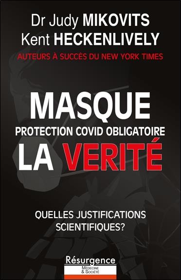 MASQUE PROTECTION COVID OBLIGATOIRE - SCIENCE OU DOXA ? QUELLES JUSTIFICATIONS SCIENTIFIQUES ?