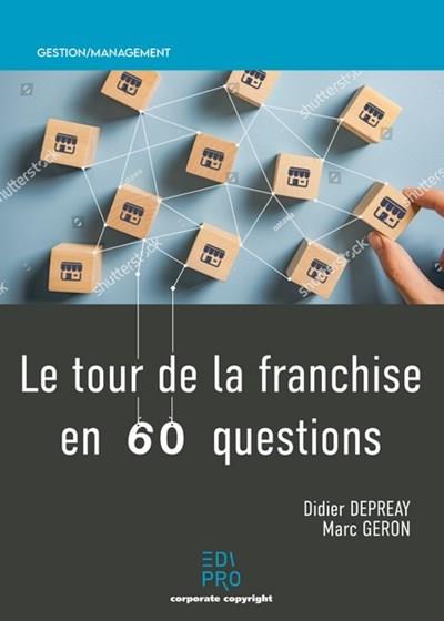 LE TOUR DE LA FRANCHISE EN 60 QUESTIONS 2EME ED