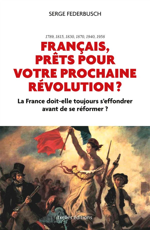 FRANCAIS, PRETS POUR VOTRE PROCHAINE REVOLUTION ?
