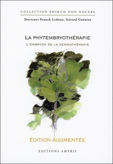 LA PHYTEMBRYOTHERAPIE - L'EMBRYON DE LA GEMMOTHERAPIE