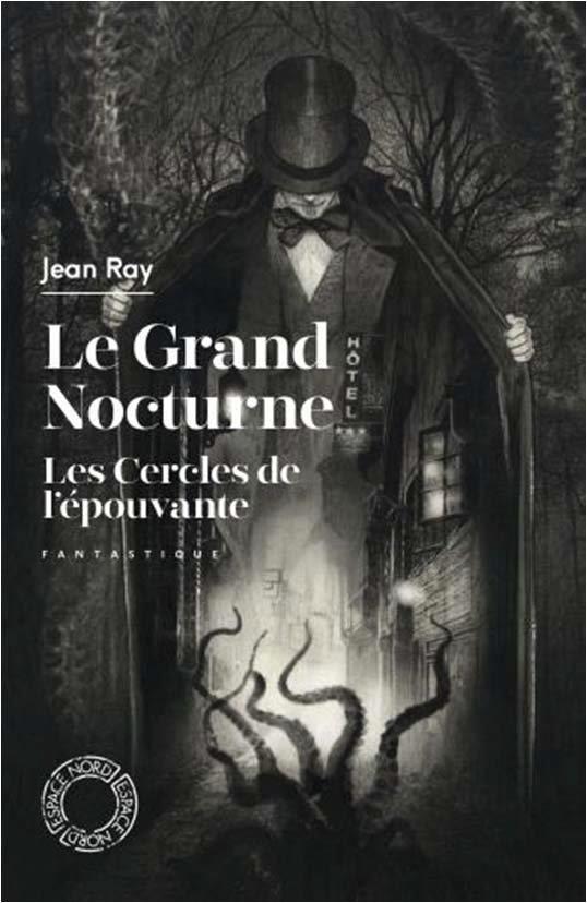 LE GRAND NOCTURNE - LES CERCLES DE L'EPOUVANTE