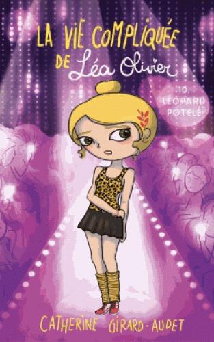 LA VIE COMPLIQUEE DE LEA OLIVIER T10 - LEOPARD POTELE