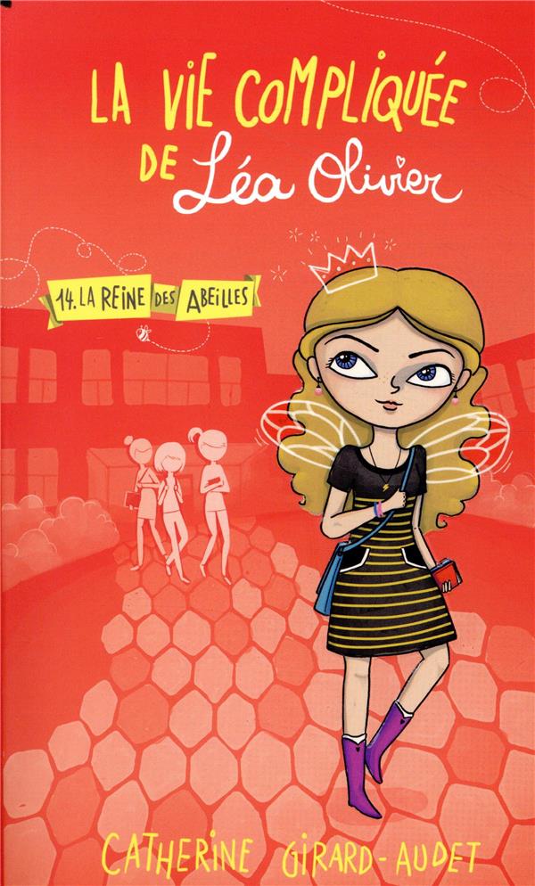 LA VIE COMPLIQUEE DE LEA OLIVIER T14 - LA REINE DES ABEILLES