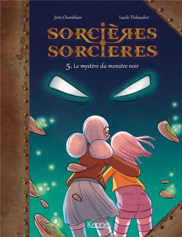 SORCIERES SORCIERES EN BD - SORCIERES SORCIERES BD T05 - LE MYSTERE DU MONSTRE NOIR