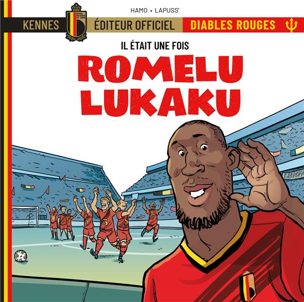 IL ETAIT UNE FOIS LES DIABLES ROUGES - ROMELU LUKAKU