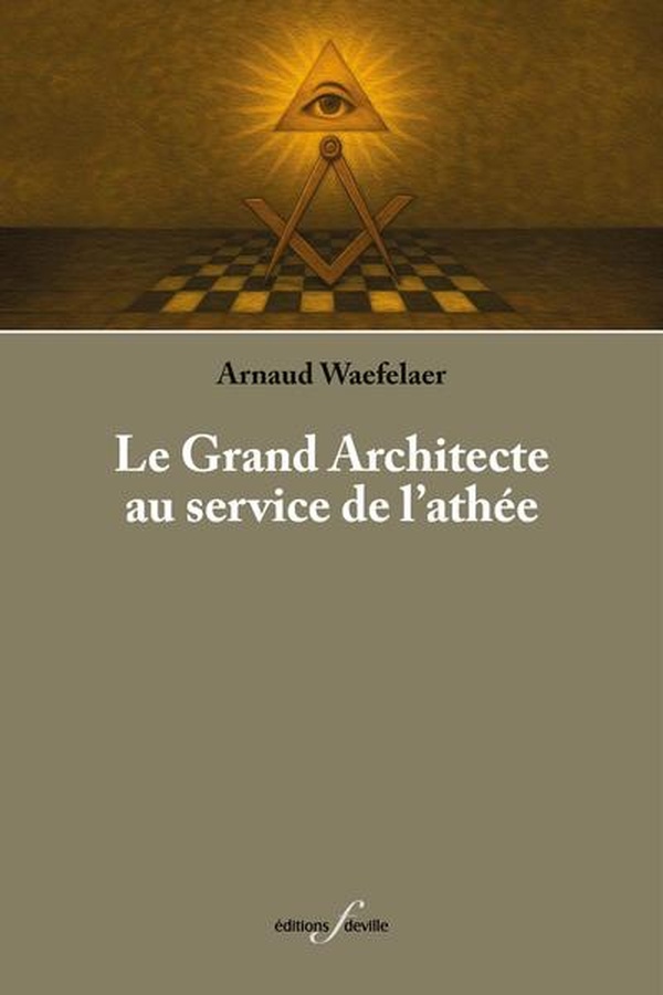 LE GRAND ARCHITECTE AU SERVICE DE L'ATHEE