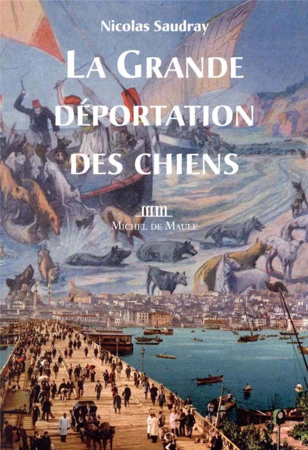 LA GRANDE DEPORTATION DES CHIENS