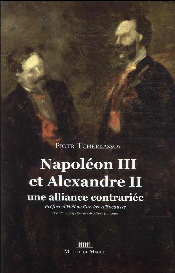 NAPOLEON III ET ALEXANDRE II - UNE ALLIANCE CONTRARIEE