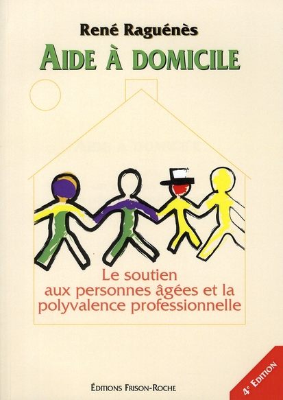 AIDE A DOMICILE : ROLE ET METHODE DE TRAVAIL - 4ED