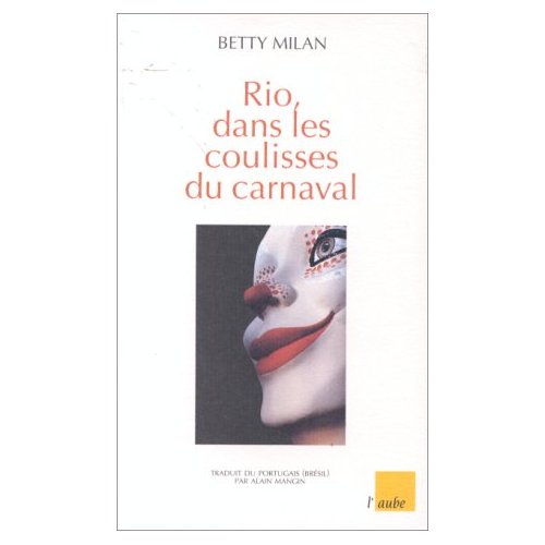RIO DANS LES COULISSES DU CARNAVAL