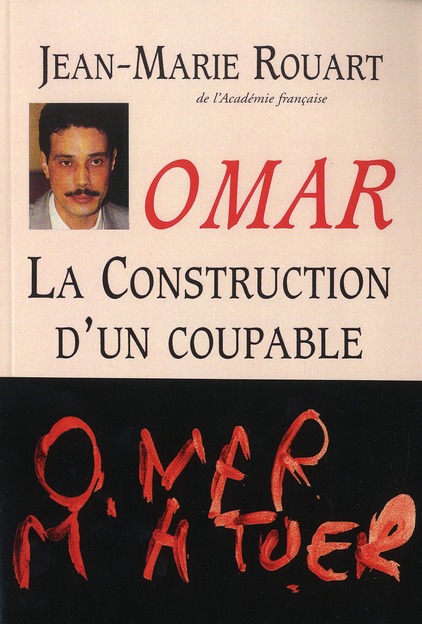 OMAR LA CONSTRUCTION D'UN COUPABLE