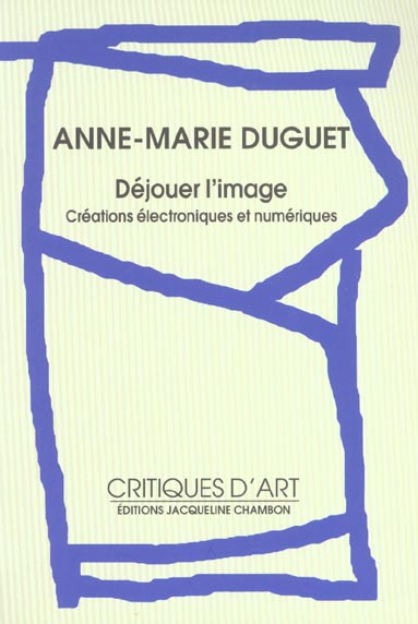 DEJOUER L'IMAGE (+1CD) - CREATIONS ELECTRONIQUES ET NUMERIQUES