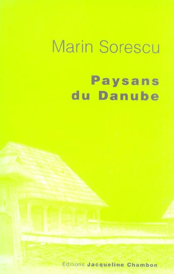 PAYSANS DU DANUBE - CHRONIQUES D'UN VILLAGE ROUMAIN