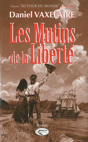 LES MUTINS DE LA LIBERTE