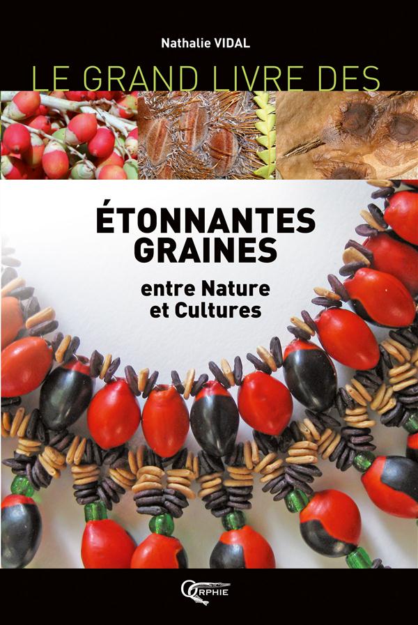 ETONNANTES GRAINES ENTRE NATURE ET