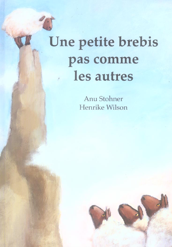 PETITE BREBIS PAS COMME LES AUTRES (UNE)