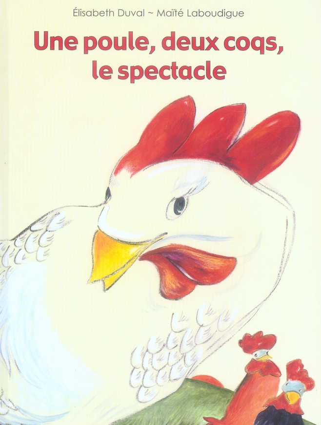 POULE DEUX COQS LE SPECTACLE (UNE)