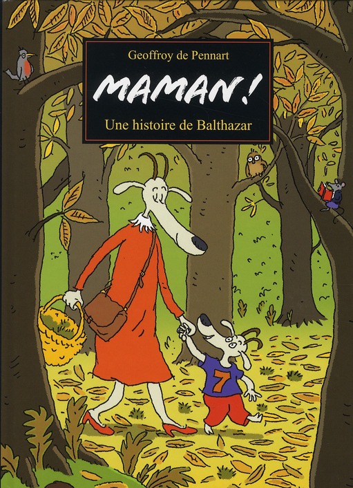 MAMAN ! UNE HISTOIRE DE BALTHAZAR