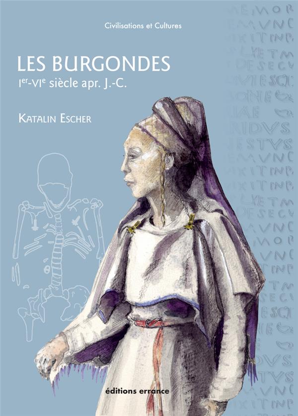 LES BURGONDES - FERMETURE ET BASCULE VER - VE-VIE SIECLES APR. J.-C.