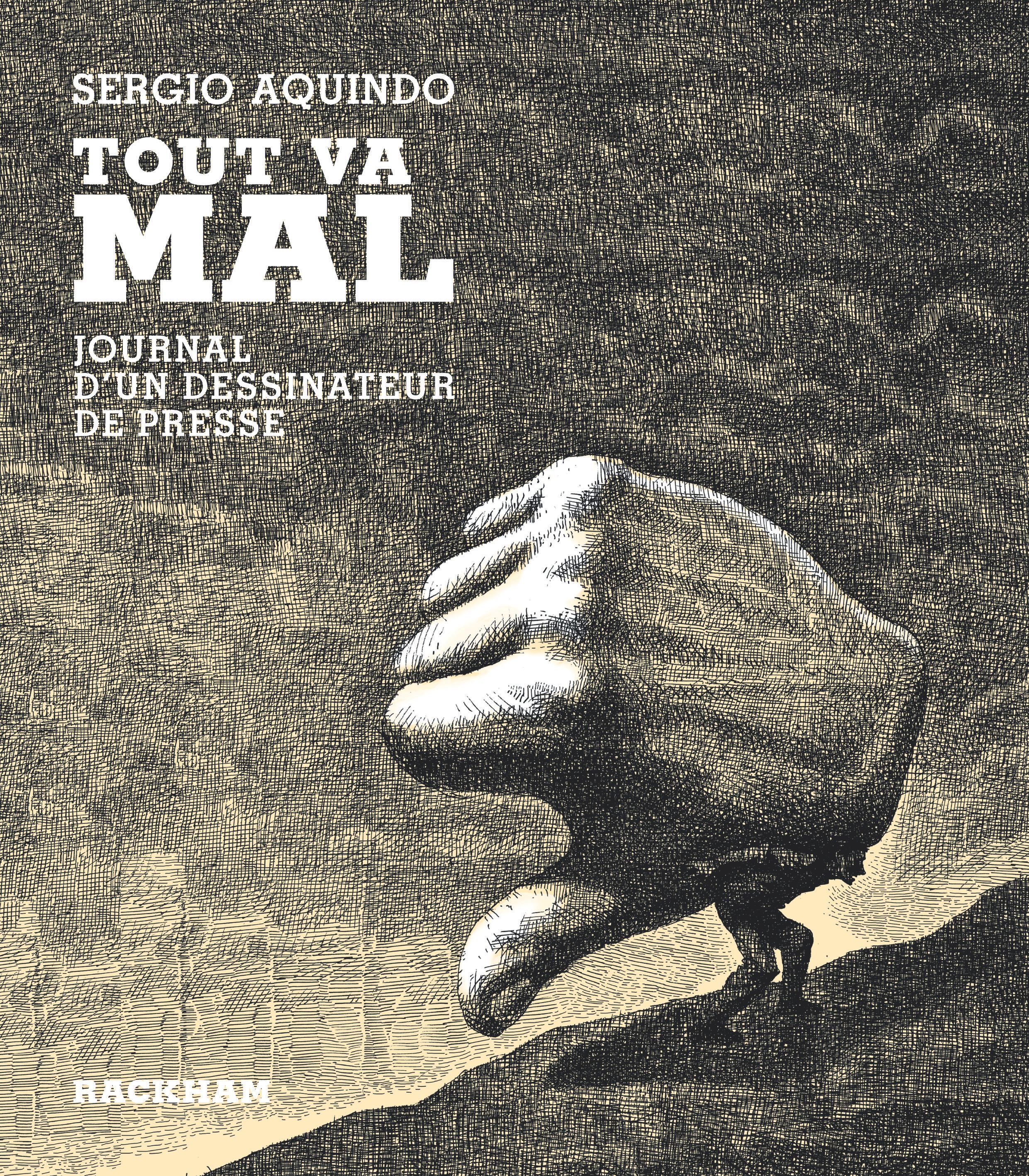 TOUT VA MAL - JOURNAL D'UN DESSINATEUR DE PRESSE