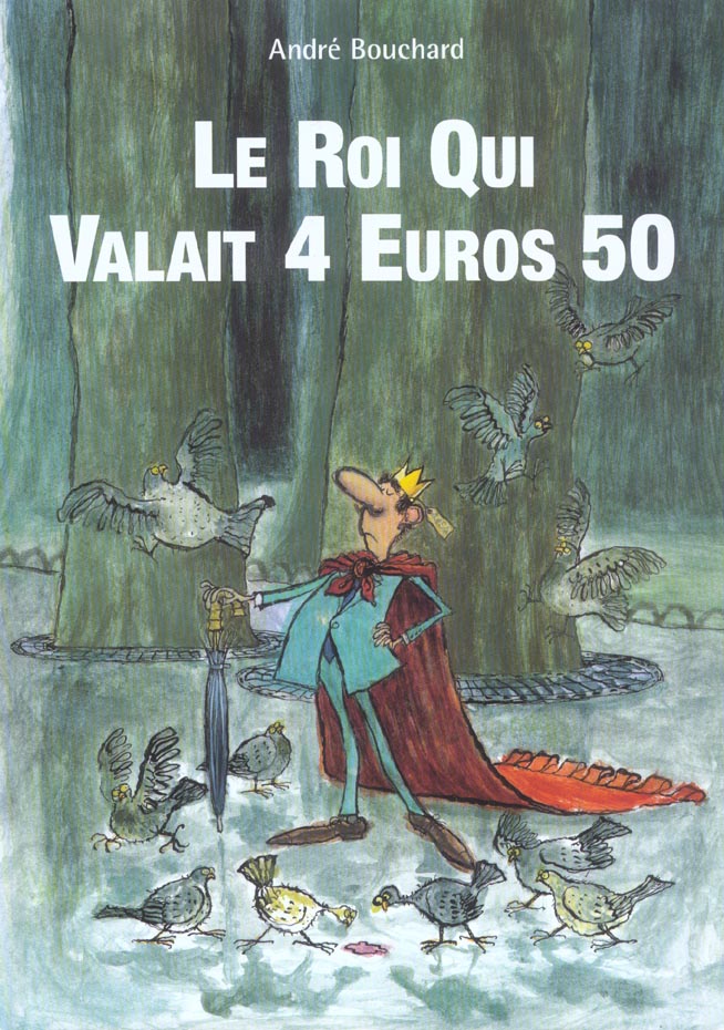 LE ROI QUI VALAIT 4,50 EUROS