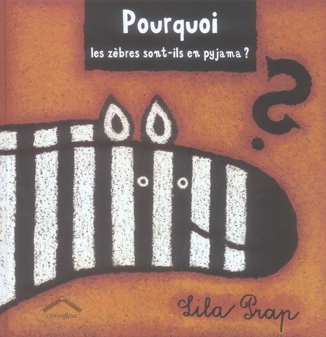 POURQUOI LES ZEBRES SONT-ILS EN PYJAMA ?