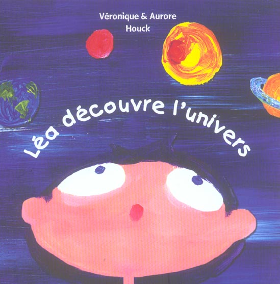 LEA DECOUVRE L'UNIVERS
