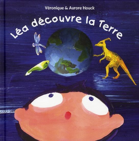 LEA DECOUVRE LA TERRE