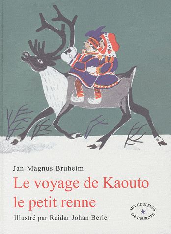 LE VOYAGE DE KAOUTO LE PETIT RENNE
