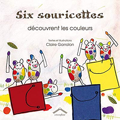 SIX SOURICETTES DECOUVRENT LES COULEURS