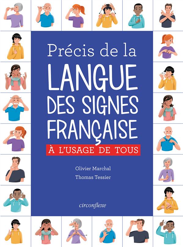 PRECIS DE LA LANGUE DES SIGNES FRANCAISE - A L'USAGE DE TOUS