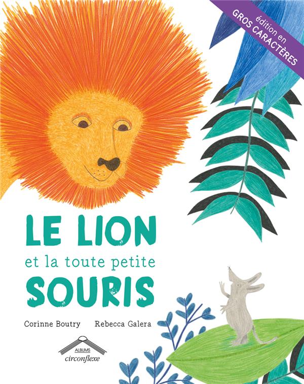 LE LION ET LA TOUTE PETITE SOURIS GROS CARACTERES