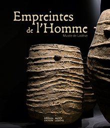 EMPREINTES DE L'HOMME - CATALOGUE DEXPOSITION MUSEE DE LODEVE (HERAULT - OCCITANIE)